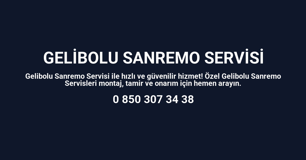Gelibolu Sanremo Servisi